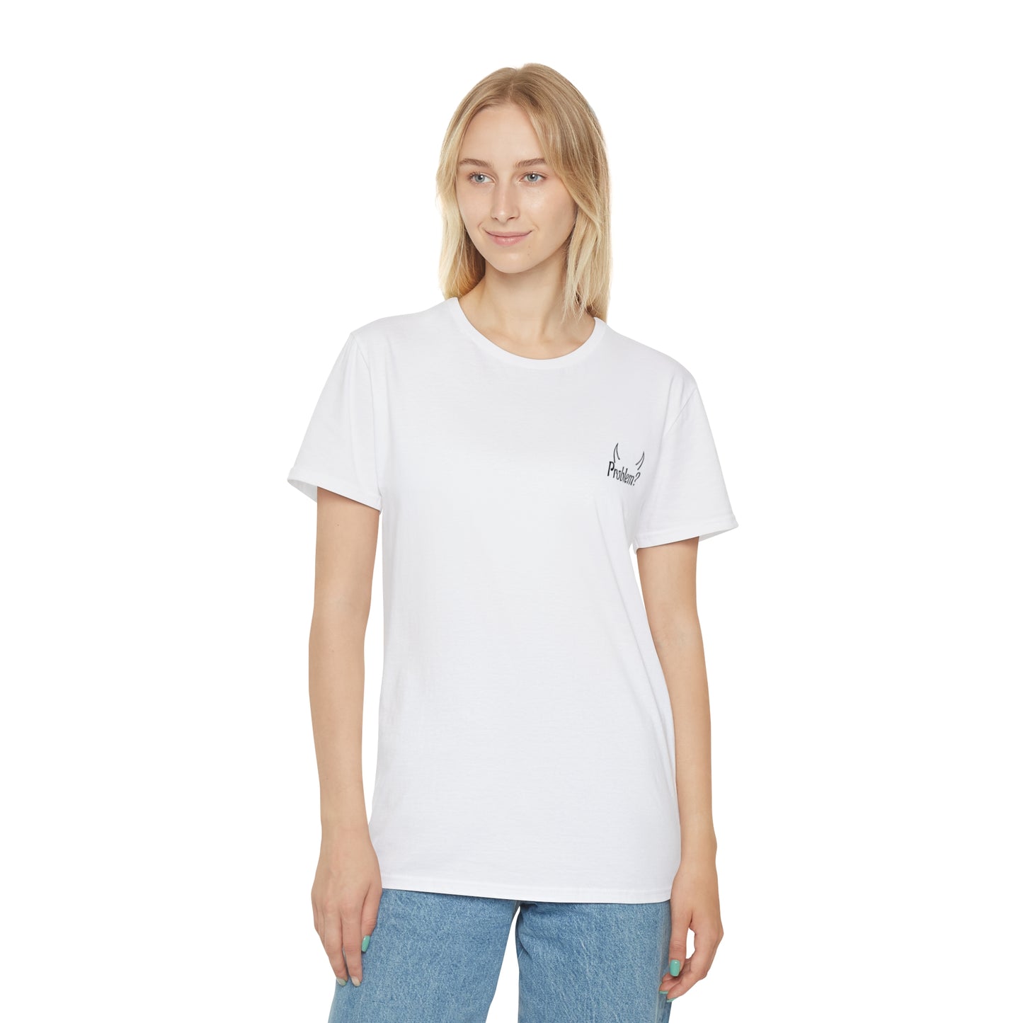 I'm The Problem T-Shirt